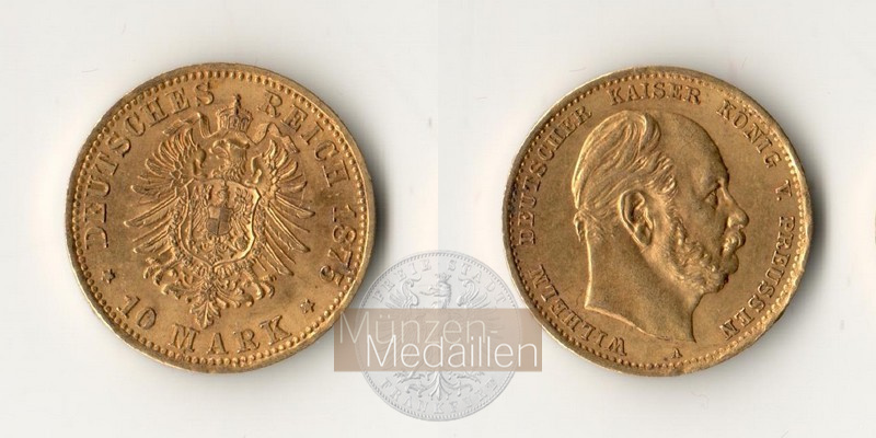 Deutsches Kaiserreich, Preussen. MM-Frankfurt Feingewicht: 3,58g Gold Wilhelm I. 1861-1888. 10 Mark 1875 A 