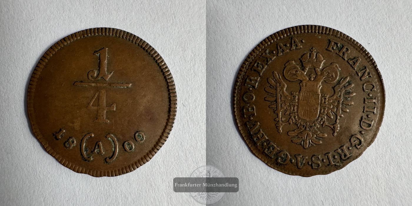  Österreich / 1/4 Kreuzer A 1800 Francis II FM-Frankfurt Kupfer: 0,99g   