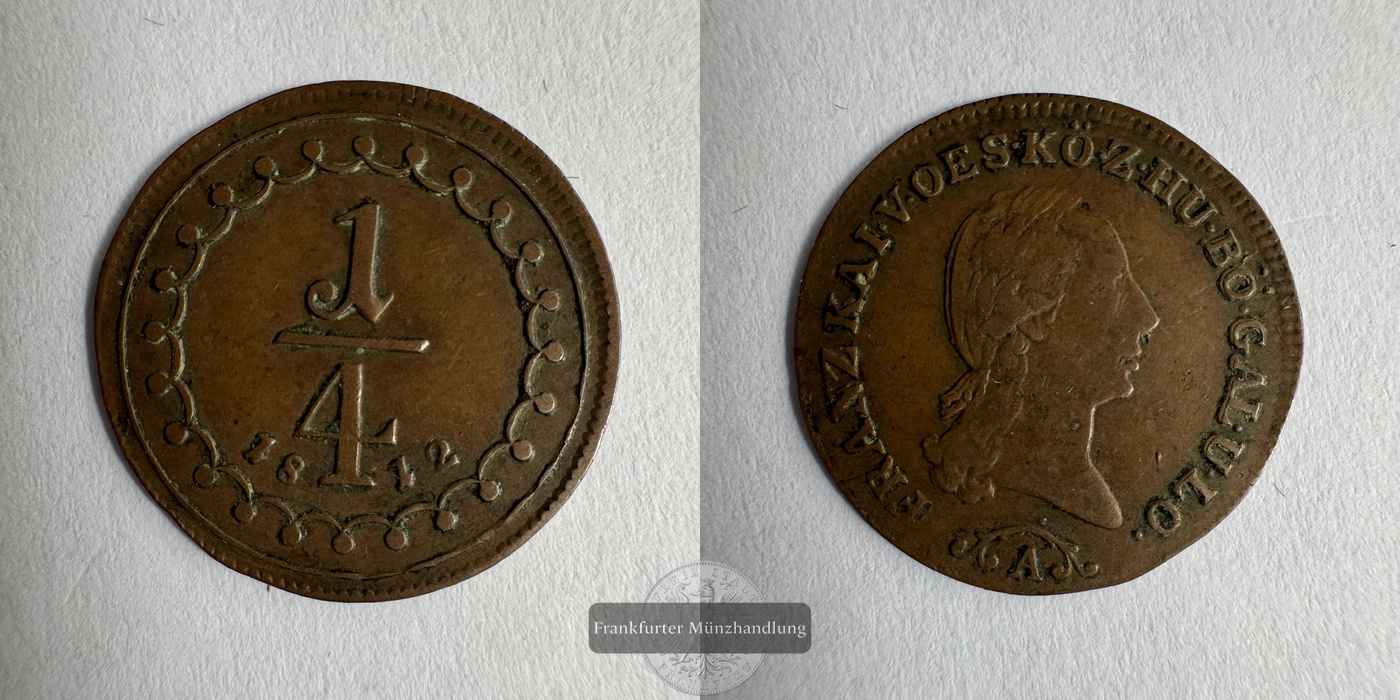  Österreich 1/4 Kreuzer A 1812 Francis II FM-Frankfurt Kupfer: 1,11g   