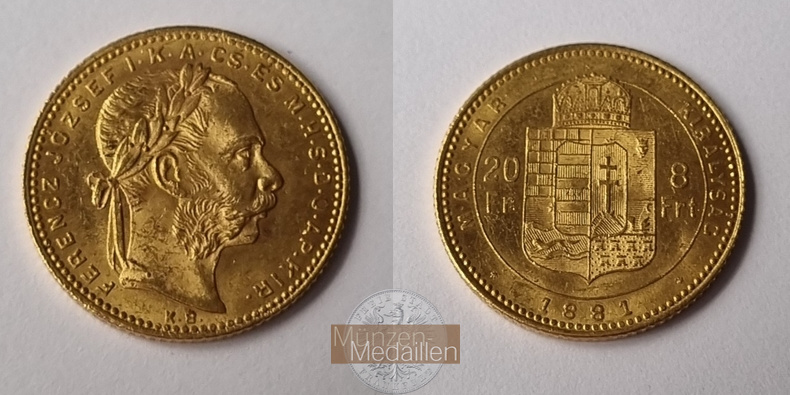 Ungarn MM-Frankfurt Feingold: 5,81g 8 Forint / 20 Franken 1881 