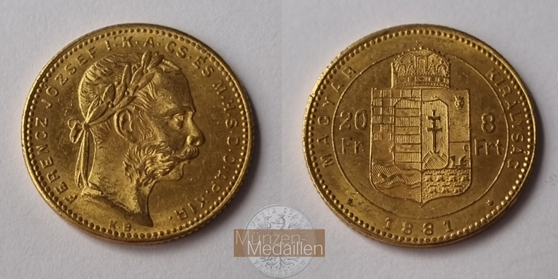 Ungarn MM-Frankfurt Feingold: 5,81g 8 Forint / 20 Franken 1881 