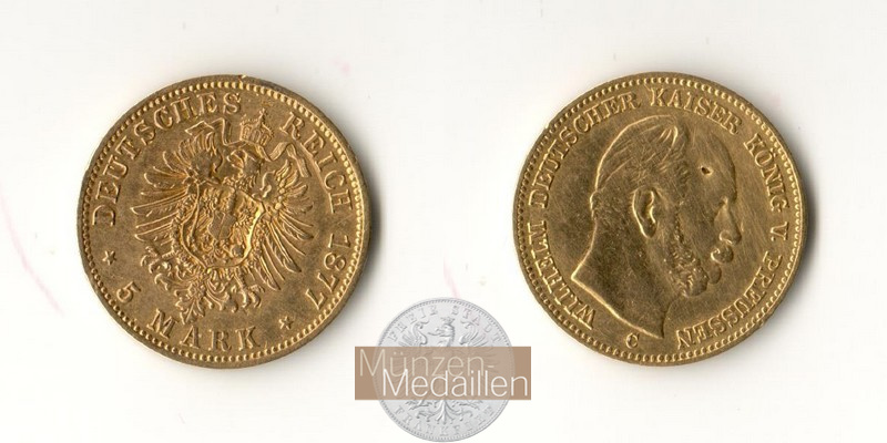 Deutsches Kaiserreich, Preussen.  5 Mark MM-Frankfurt Feingold: 1,79g Wilhelm I. 1877 C 