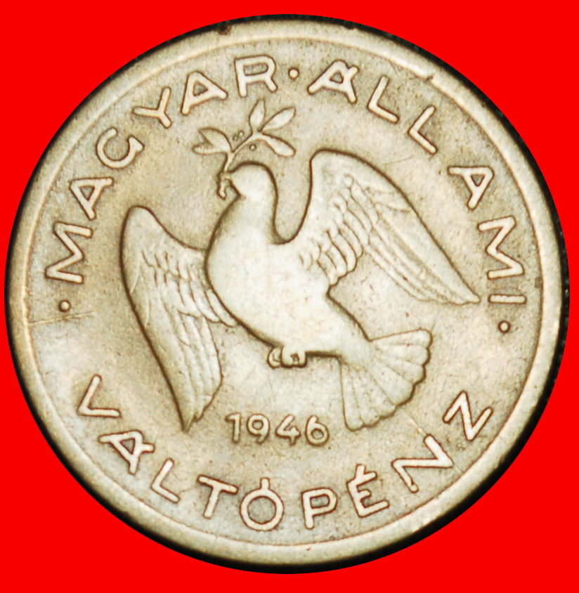  Ⰶ NOT COMMUNIST DOVE (1946-1950): HUNGARY ★ 10 FILLERS 1946! ★LOW START ★ NO RESERVE!   