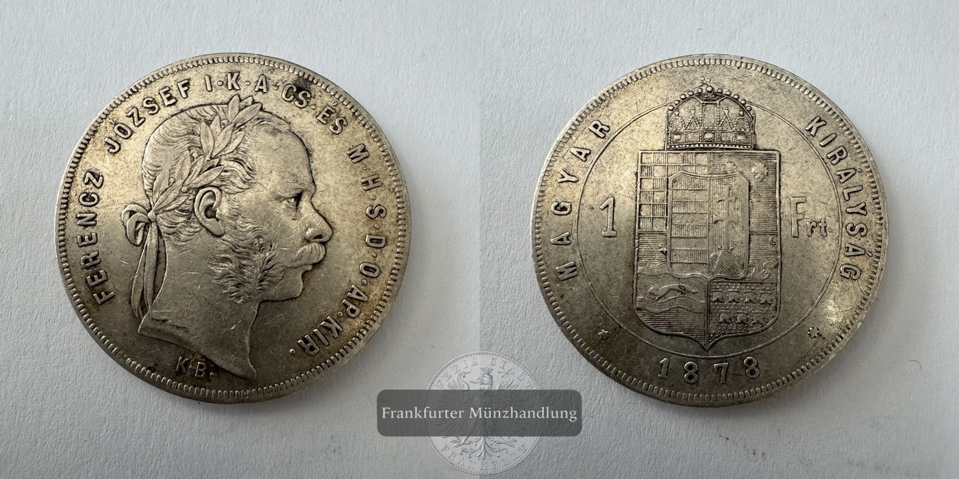  Ungarn 1 Forint Francis Joseph I 1878 (1870-1879) FM-Frankfurt KM#453 Feinsilber: 11,11g   