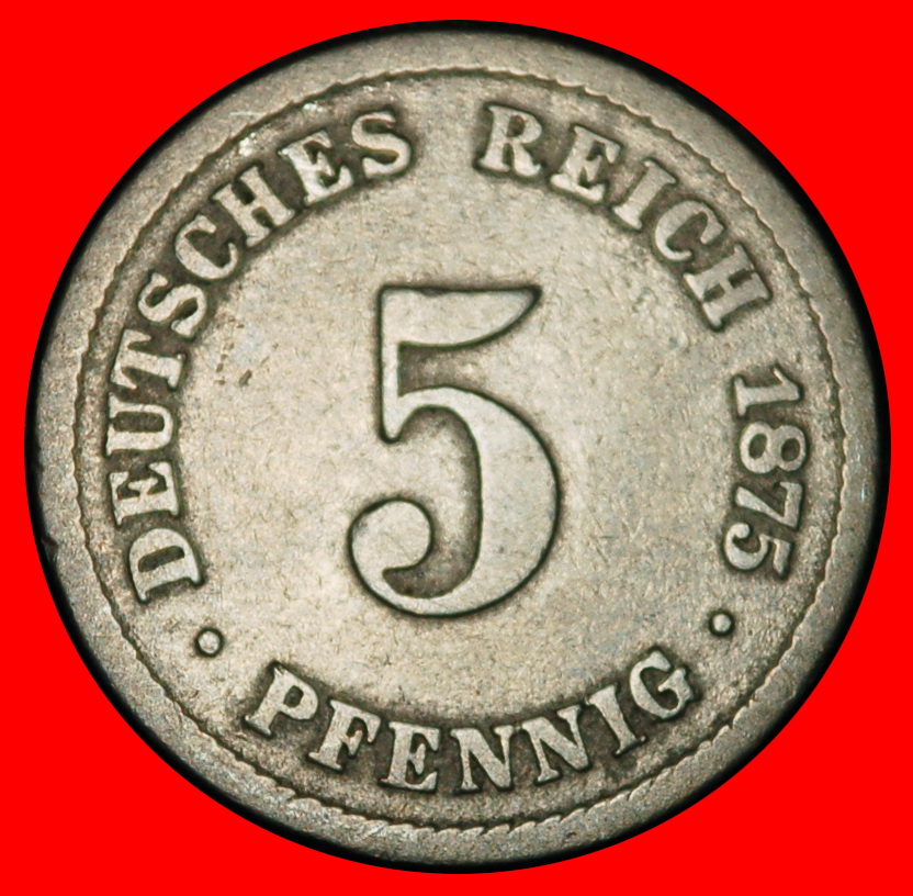 Ⰶ EAGLE (1874-1889): GERMANY★5 PFENNIG 1875B HANNOVER! WILLIAM I (1871-1888)★LOW START★ NO RESERVE!