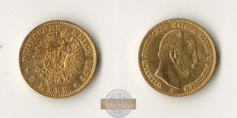 Deutsches Kaiserreich, Preussen.  5 Mark MM-Frankfurt Feingold: 1,79g Wilhelm I. 1877 C 