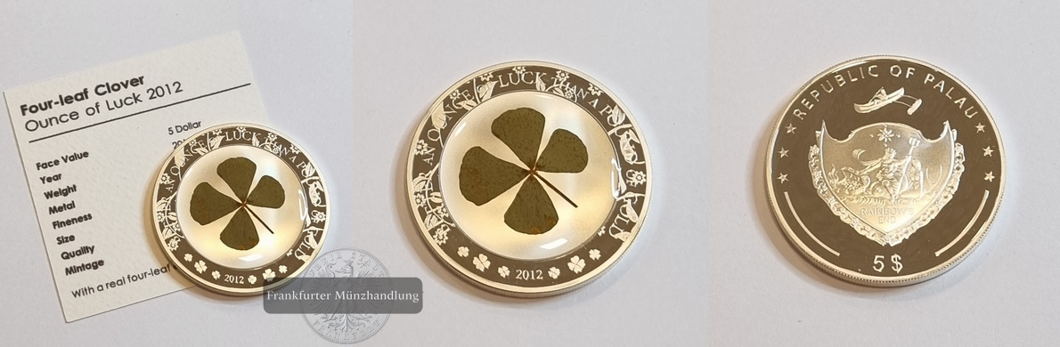  Palau 2012 5 Dollar Four-Leaf Clover - Ounce of Luck FM-Frankfurt Feinsilber: 28,76g   