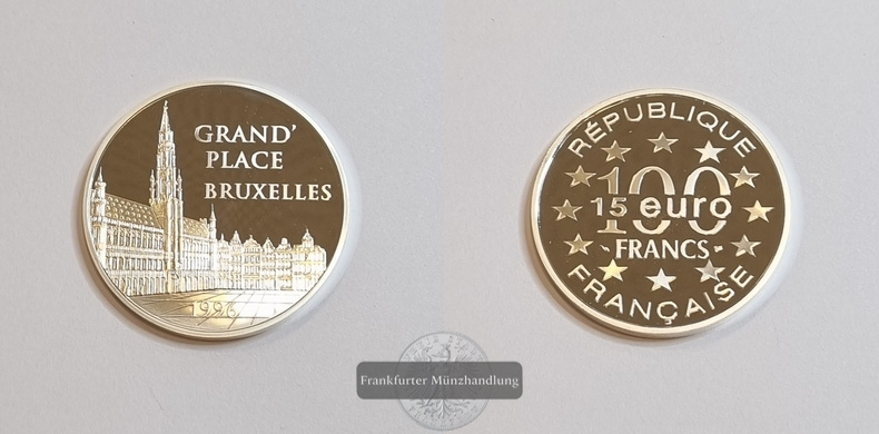  Frankreich 1996 1000 Francs/15€ Grand Place Bruxelles FM-Frankfurt Feinsilber: 19,98g   