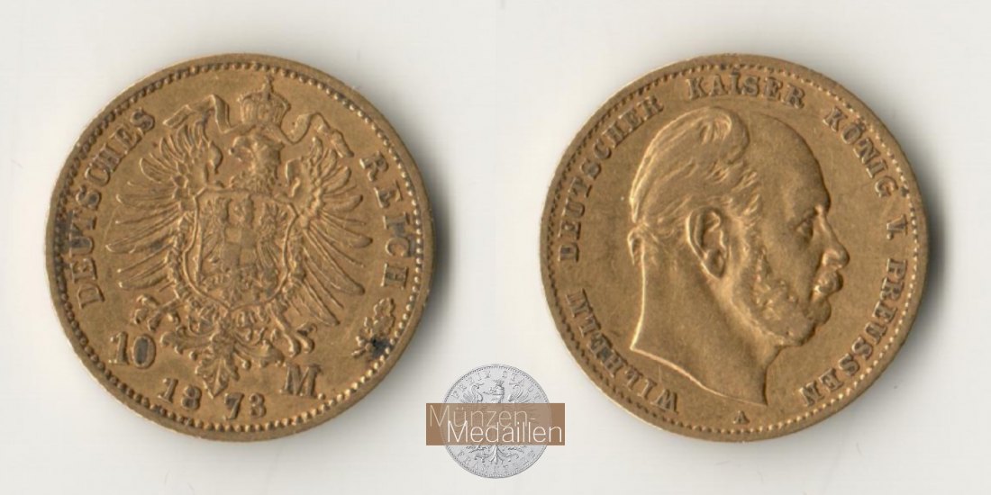Deutsches Kaiserreich. Preussen, MM-Frankfurt Feingewicht: 3,59g Gold 10 Mark 1873 A 