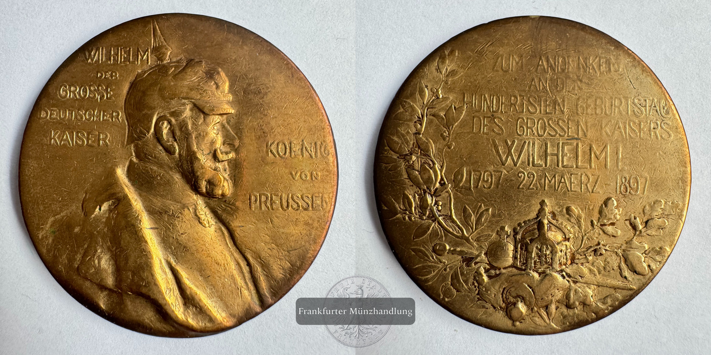  Deutschland Preußen 100ster Geburtstag v. Wilhelm der Große Medaille 1897 FM-Frankfurt Bronze 31,7g   