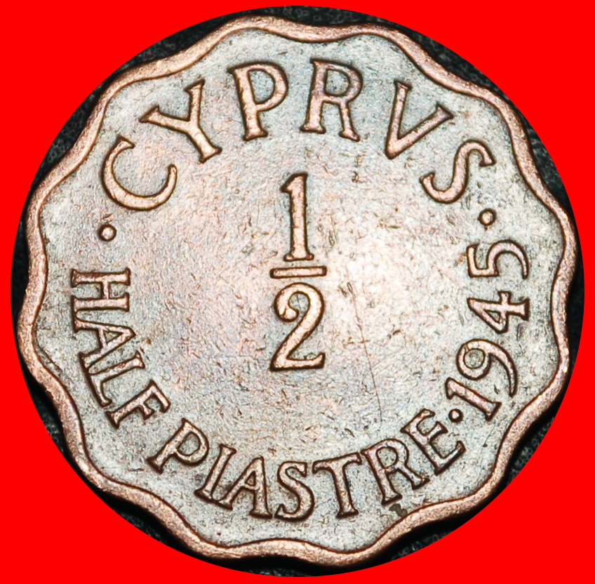  Ⰿ WARTIME (1942-1945): CYPRUS ★ 1/2 PIASTRE 1945! GREAT BRITAIN! ★LOW START ★ NO RESERVE!   