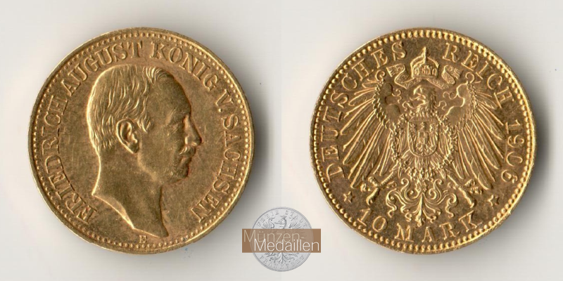 Deutsches Kaiserreich. Sachsen MM-Frankfurt Feingold: 3,58g Friedrich August 1904-1918. 10 Mark 1906 E