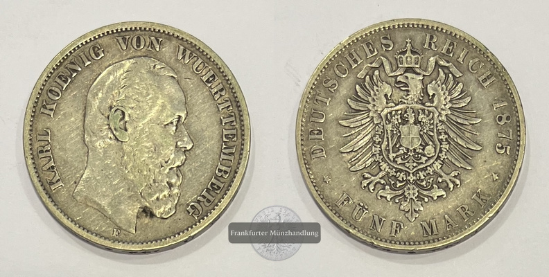 Kaiserreich Württemberg 5 Mark 1875 F Karl I. 1874-1888 J#173 FM-Frankfurt Feinsilber: 25g   