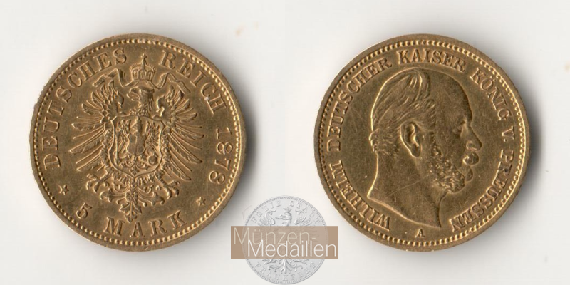 Preußen Kaiserreich, 5 Mark MM-Frankfurt Feingold: 1,79g Wilhelm I. (1871-1918) 1878 A 