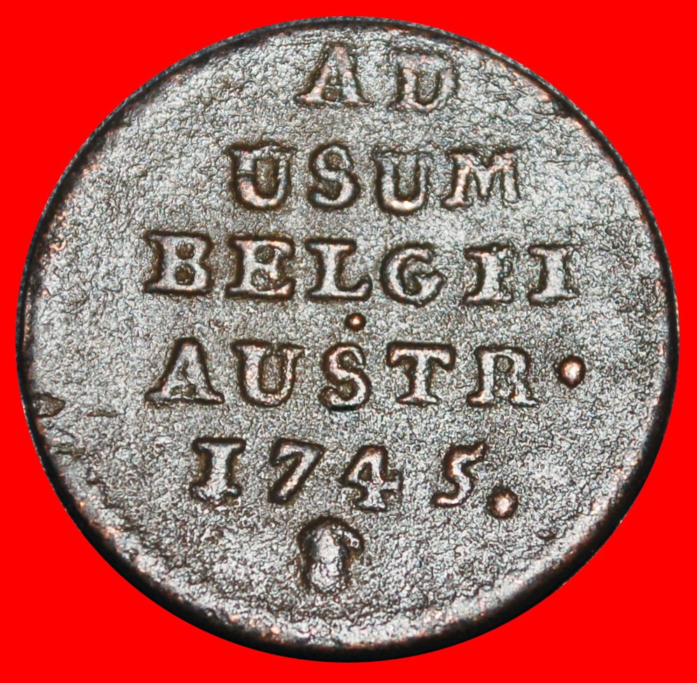 Ⰶ BRUSSEL (1744-1745): AUSTRIAN NETHERLANDS BELIGUIM ★1 LIARD 1745H THERESIA★LOW START ★ NO RESERVE!