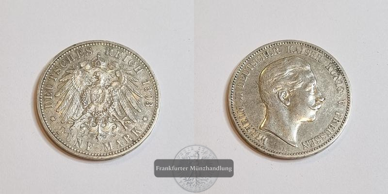  Deutsches Kaiserreich Preussen, Wilhelm II. 1888-1918. 5 Mark 1903 A  FM-Frankfurt Feinsilber: 25g   