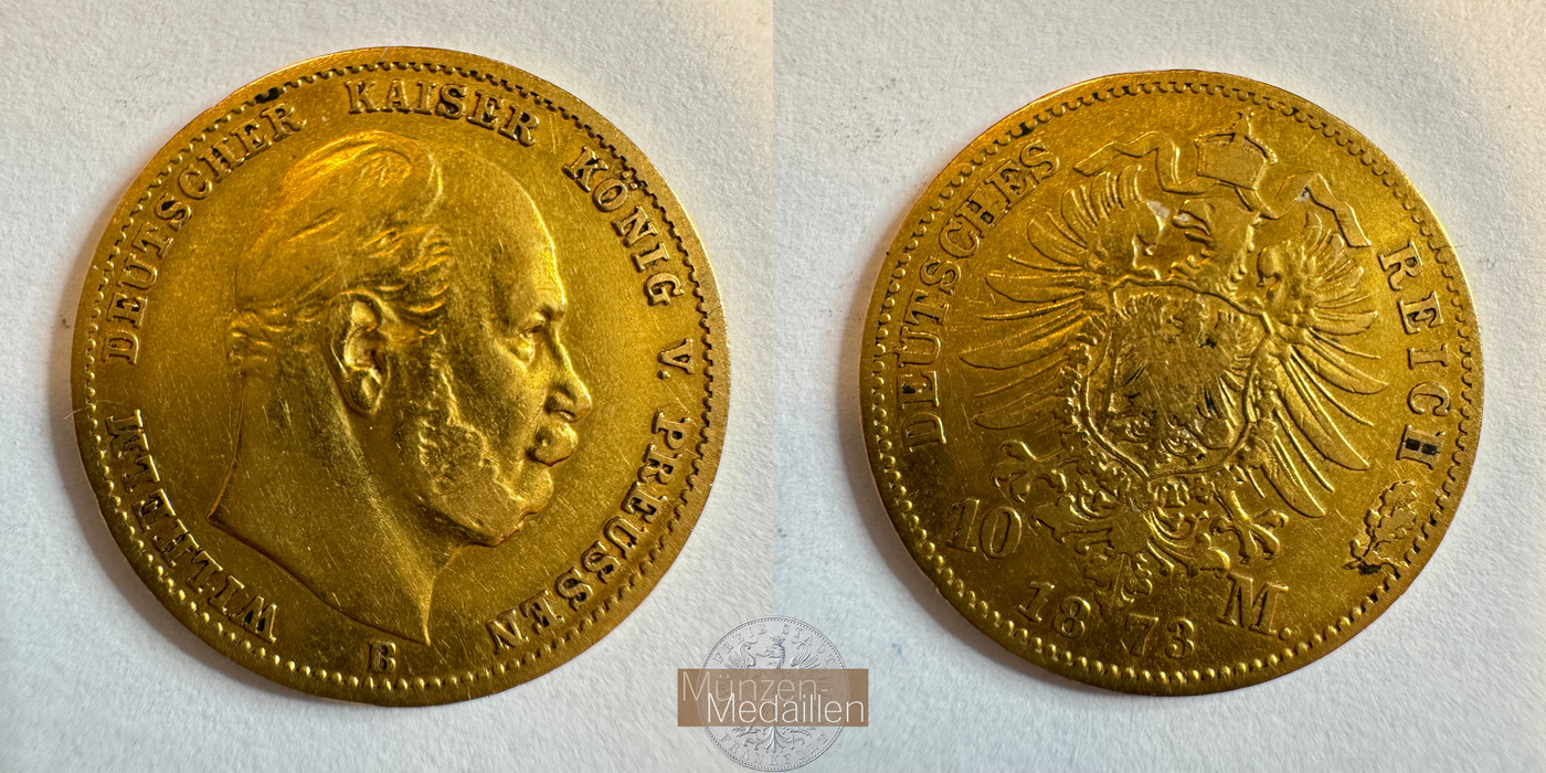 Deutsches Kaiserreich. Preussen, MM-Frankfurt Feingold: 3,58g Wilhelm I. 10 Mark 1873 B 