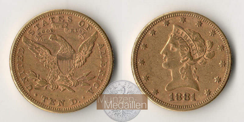 USA  10 Dollar MM-Frankfurt Feingold: 15,05g Eagle - Liberty Head 1881 