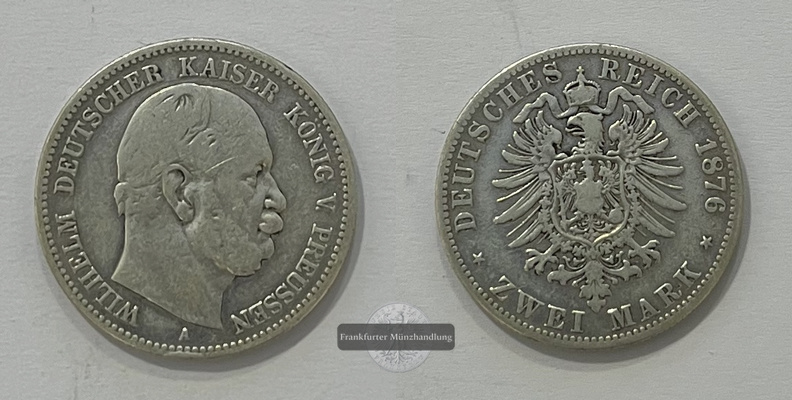  Deutsches Kaiserreich  Preußen  2 Mark  1876 (A)  Wilhelm I  FM-Frankfurt  Feinsilber: 10g   