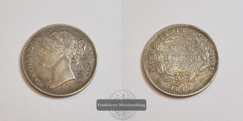  Britisch Indien,  1 Rupie  1840   Victoria 1837-1901   FM-Frankfurt    Feinsilber: 10,42g   