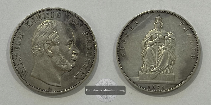  Preussen Sieges Thaler 1871 A  Wilhelm I. KM#272  FM-Frankfurt Feinsilber: 16,67g   