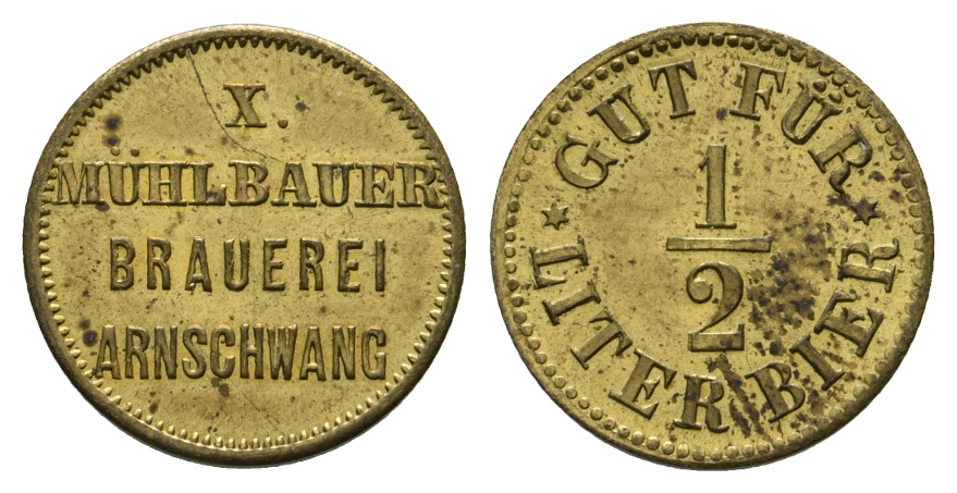  Bayern, Arnschwang X. Mühlbauer Brauerei, Gut für 1/2 Liter Bier; Menzel 683.1   