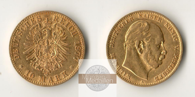 Deutsches Kaiserreich. Preussen, MM-Frankfurt Feingold: 3,58g Wilhelm I. 10 Mark 1877 A 