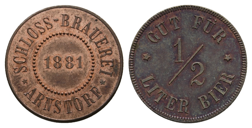  Bayern, Arnstorf Schloss-Brauerei 1881, Gut für 1/2 Liter Bier; Menzel 704.?   