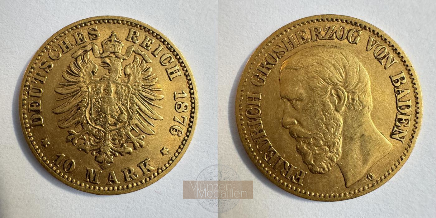 Deutsches Kaiserreich. Baden MM-Frankfurt KM#264 Feingold: 3,58g Friedrich I. 10 Mark 1876 G 