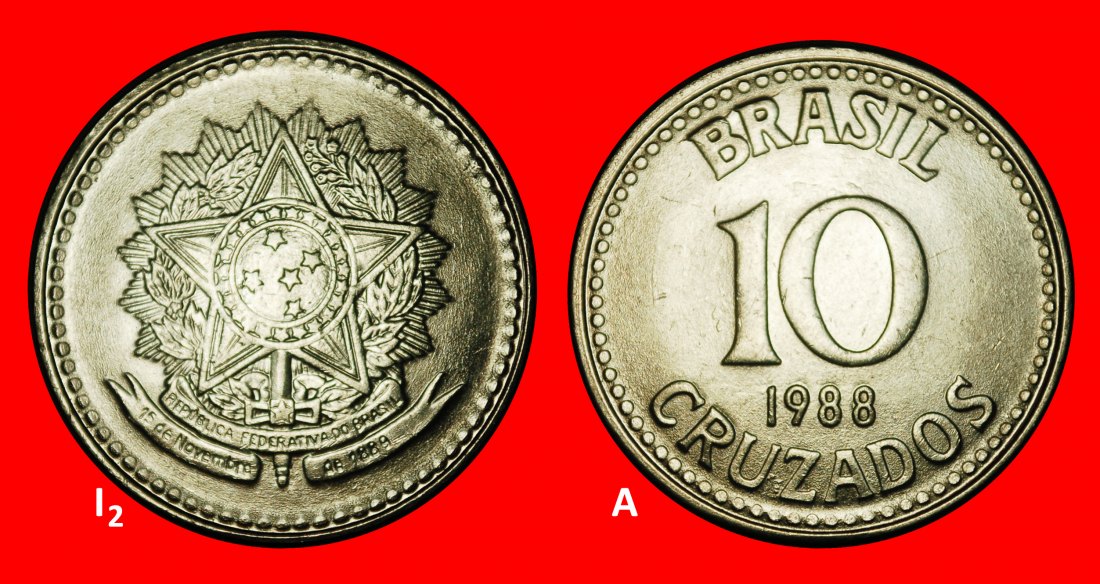  Ⰺ KREUZ DES SÜDENS (1987-1988): BRASILIEN ★ 10 CRUZADOS 1988 I2 A! ENTDECKUNG MÜNZE!★OHNE VORBEHALT!   