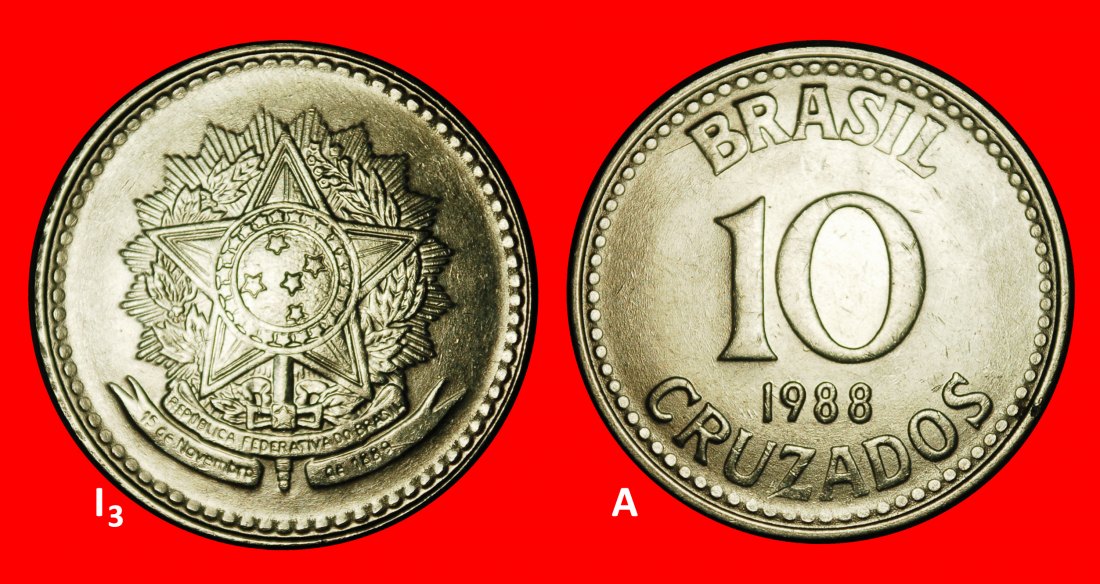  Ⰺ KREUZ DES SÜDENS (1987-1988): BRASILIEN ★ 10 CRUZADOS 1988 I3 A! ENTDECKUNG MÜNZE!★OHNE VORBEHALT!   