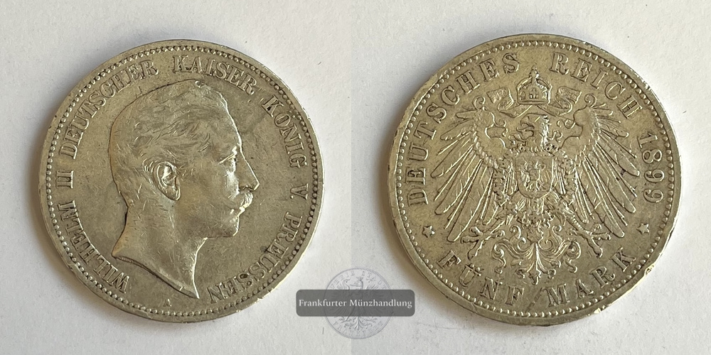  Dt. Kaiserreich Preußen 5 Mark 1899 (1891-1908) A Wilhelm II FM-Frankfurt KM#523 Feinsilber: 25g   