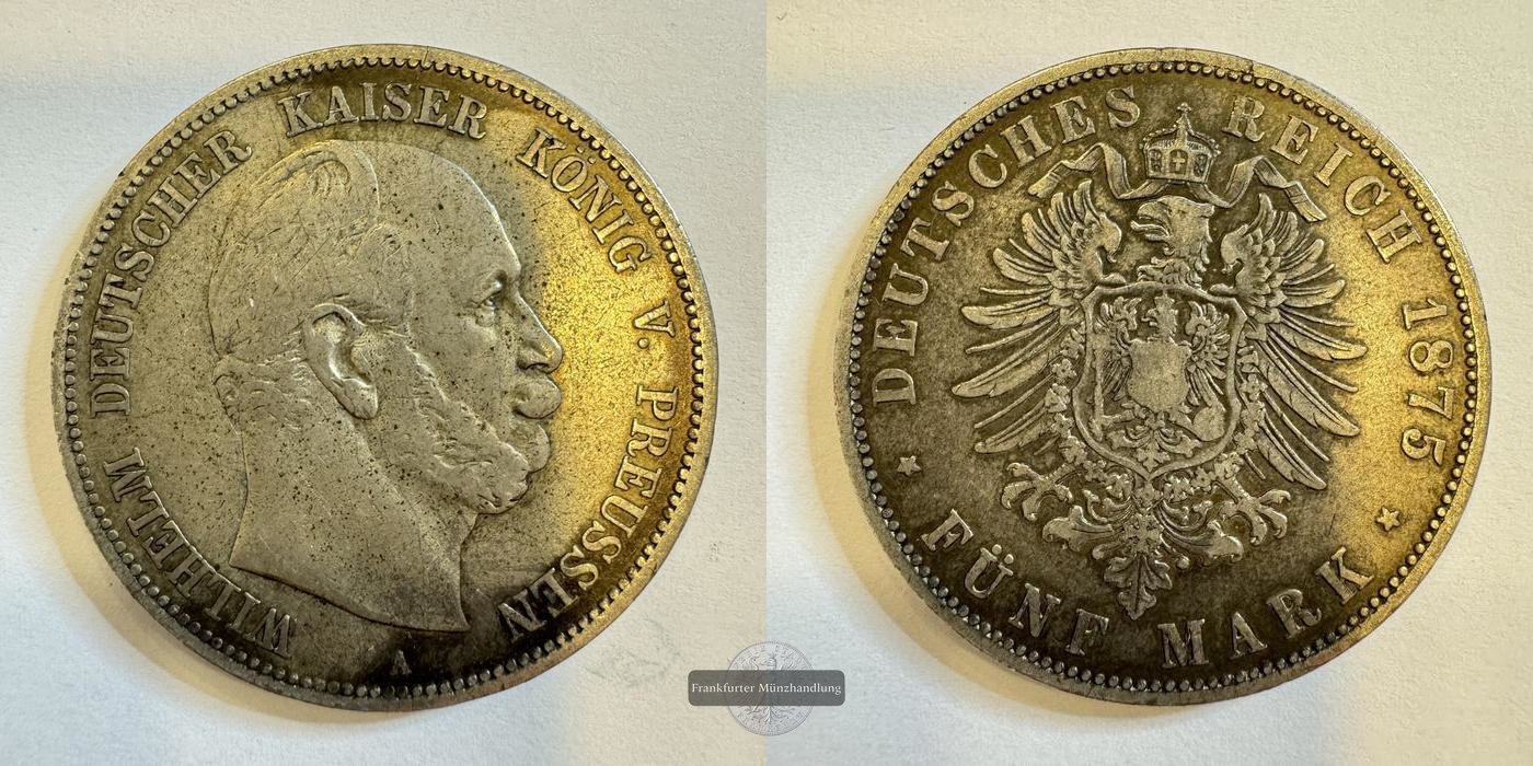  Deutsches Kaiserreich, Preussen 5 Mark 1875 'A'  FM-Frankfurt Feinsilber: 25g   