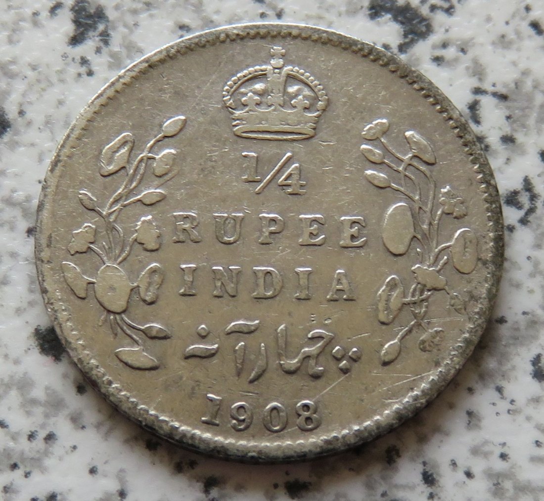  British Indien Quarter Rupee 1908 / British Indien 1/4 Rupee 1908   