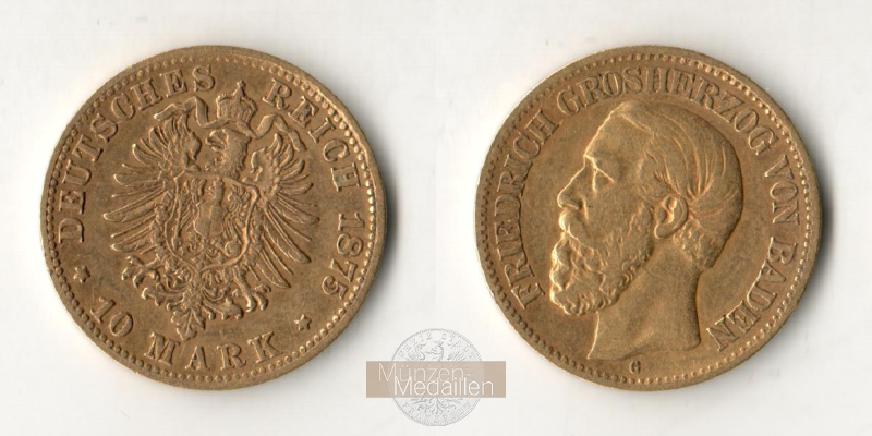 Deutsches Kaiserreich. Baden, MM-Frankfurt Feingold: 3,58g Friedrich I. 1852-1907. 10 Mark 1875 G 
