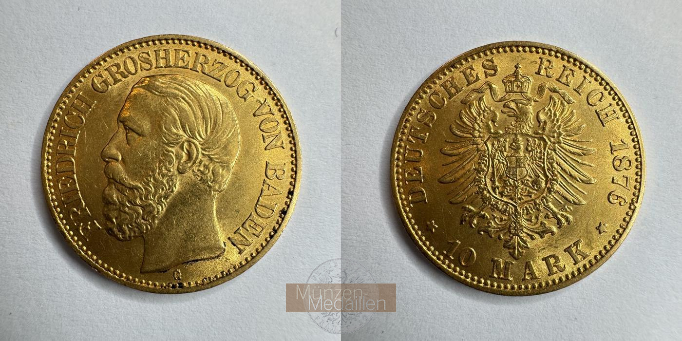 Deutsches Kaiserreich. Baden MM-Frankfurt KM#264 Feingold: 3,58g Friedrich I. 10 Mark 1876 G 
