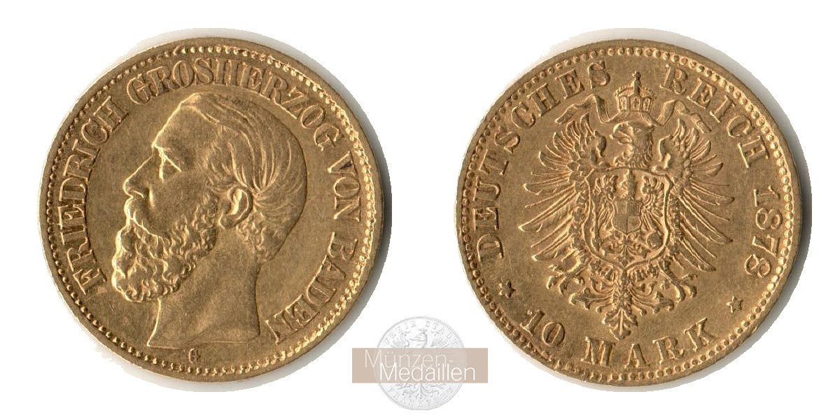Baden, Königreich  10 Mark MM-Frankfurt  Feingewicht: 3,58g Gold Grosherzog Friedrich I. 1852-1907 1878 G 