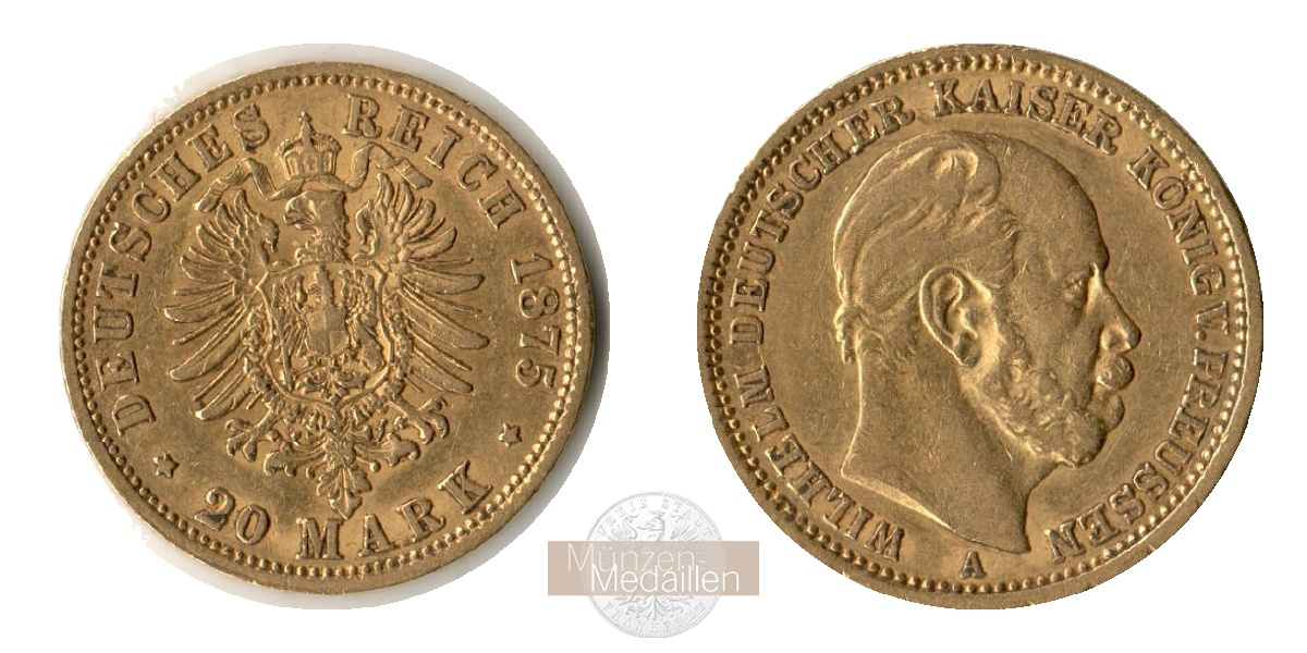 Deutsches Kaiserreich, Preussen MM-Frankfurt Feingold: 7,17g Wilhelm I. 20 Mark 1875 A 