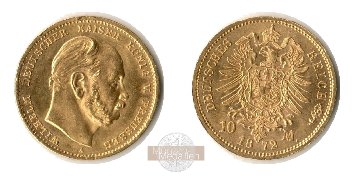Deutsches Kaiserreich, Preussen MM-Frankfurt Feingewicht: 3,59g Gold Wilhelm I. 1861-1888. 10 Mark 1872 A 