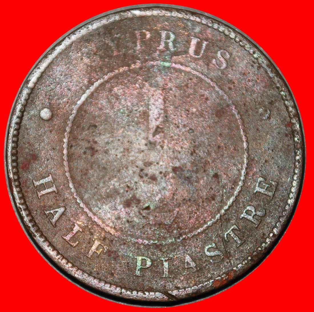  Ⰺ GREAT BRITAIN (1879‑1900): CYPRUS ★ 1/2 PIASTRE 1879! VICTORIA (1837‑1901)★LOW START ★ NO RESERVE!   