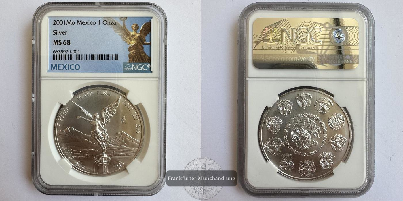  Mexico / 1 Onza Libertad Plata Pura 2001 NGC Graded MS 68 FM-Frankfurt KM#639 Feinsilber: 31,1g   