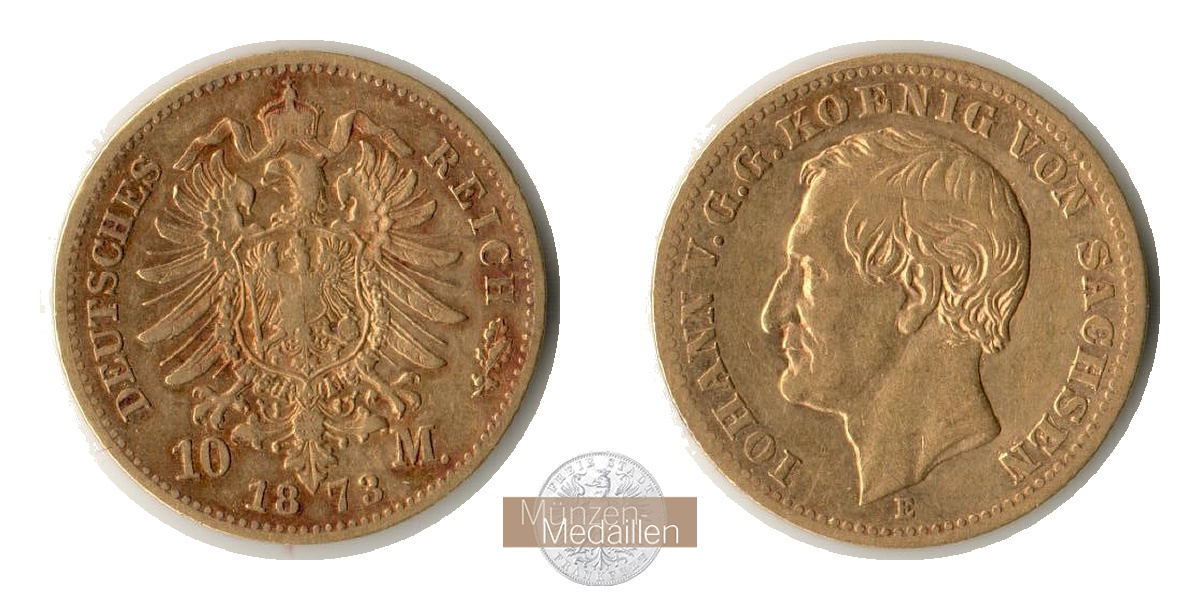 Deutsches Reich. Sachsen, Johann MM-Frankfurt KM#1232 Feingold: 3,584g 10 Mark 1873 E  