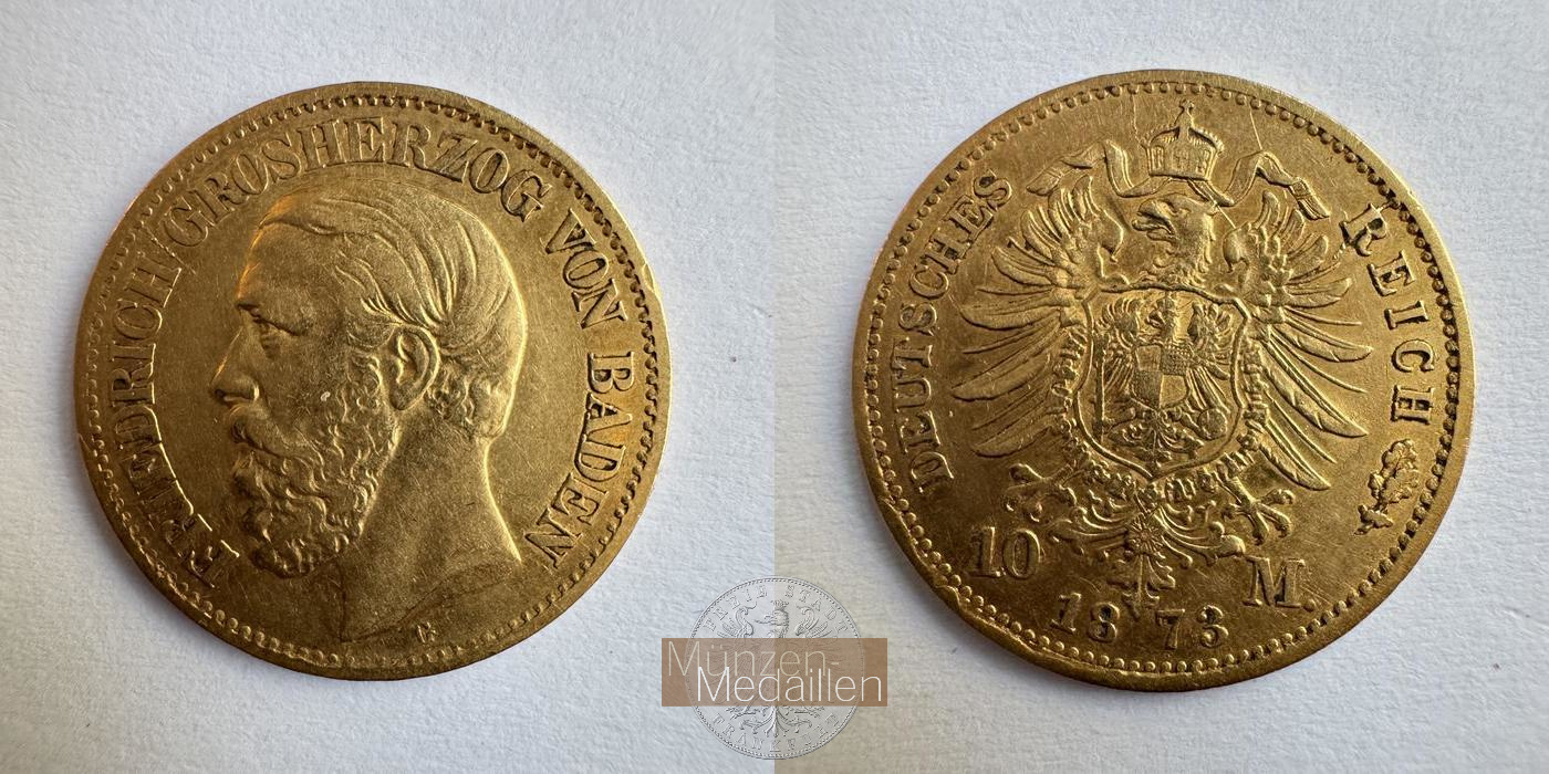 Dt. Kaiserreich Baden, Friedrich I MM-Frankfurt KM#260 Feingold: 3,58g 10 Mark (1872-73) 1873 G 