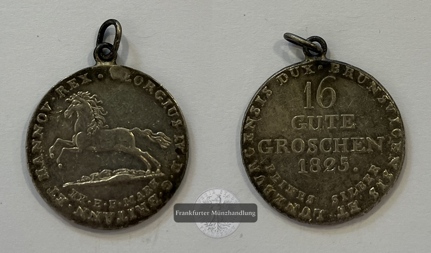  Königreich Hannover  16 Silbergroschen 1825 George IV Münzanhänger  FM-Frankfurt Feinsilber: 10,9g   