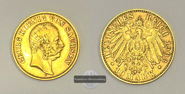 Deutsches Reich. Sachsen, Georg MM-Frankfurt Feingold: 3,584g 10 Mark 1903 E  