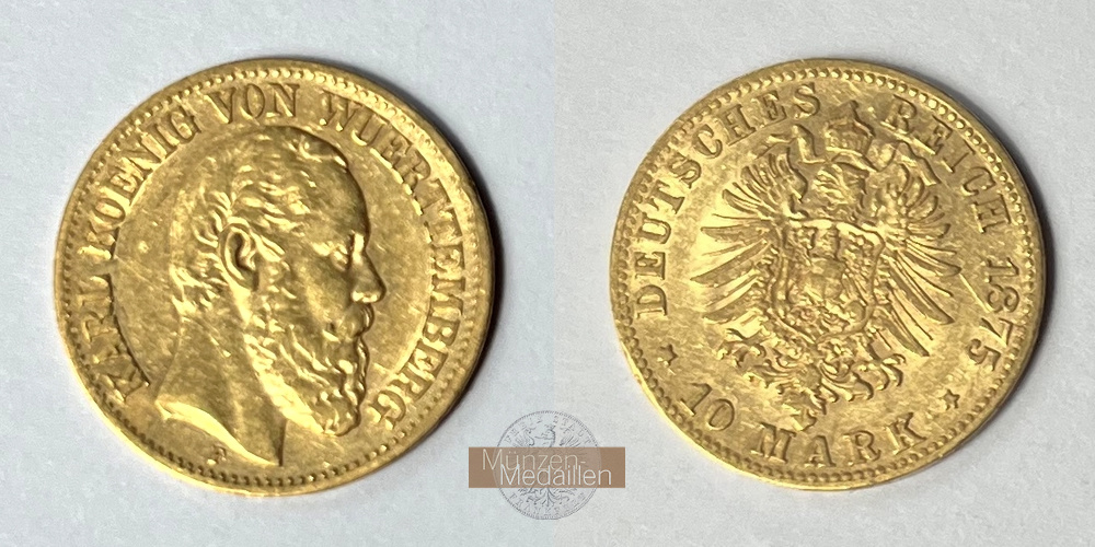 Deutsches Kaiserreich. Württemberg MM-Frankfurt Feingold: 3,58g König Karl 1864-1891. 10 Mark 1875 F 