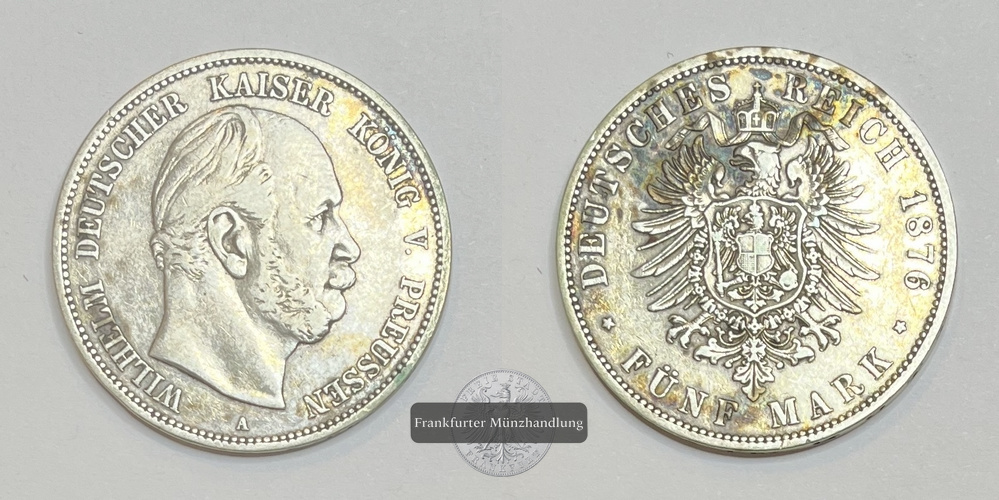  Deutsches Kaiserreich Preussen 5 Mark 1876 A Wilhelm FM-Frankfurt KM#503 Feinsilber: 25g   