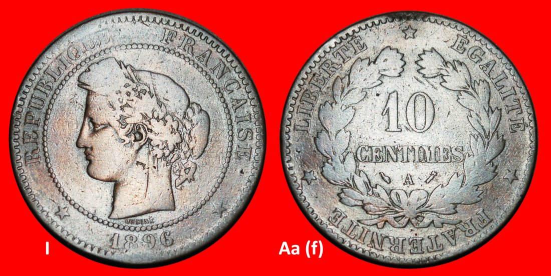 Ⰺ CERES (1870-1898): FRANCE ★ 10 CENTIMES 1896A NOT TORCH! DISCOVERY COIN! LOW START ★ NO RESERVE!