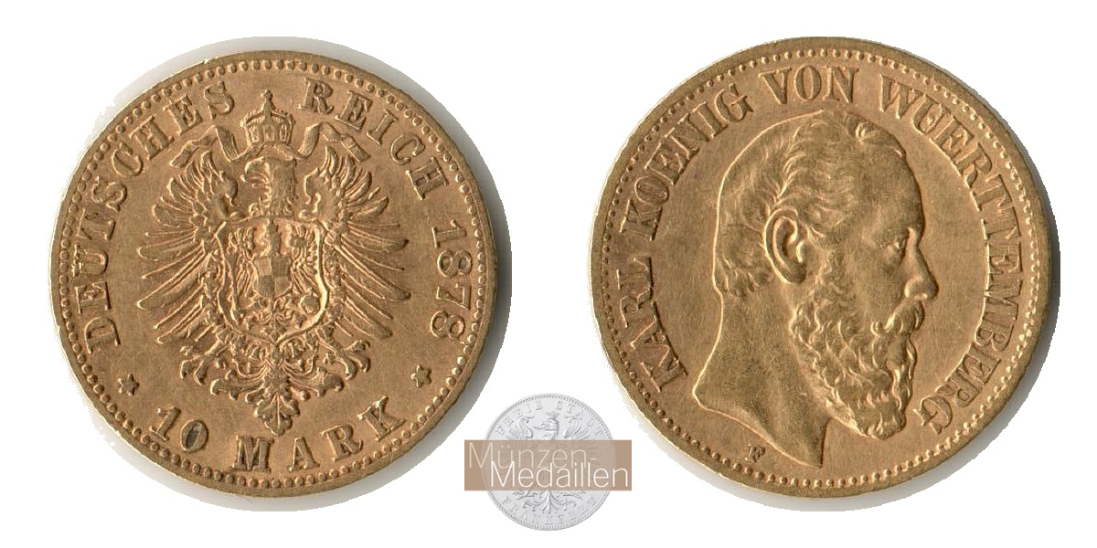 Deutsches Kaiserreich Württemberg, MM-Frankfurt KM#624 Feingold: 3,58g Karl I 10 Mark 1878 F 