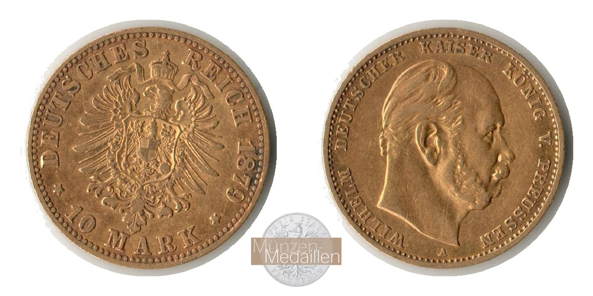 Preussen, Kaiserreich  10 Mark MM-Frankfurt KM#504 Feingold: 3,58g Wilhelm I 1879 A 